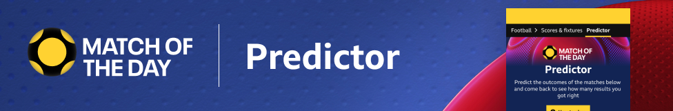 Play BBC Sport's new Match of the Day Predictor game BBC Sport launches Match of the Day Predictor game for the new season 9